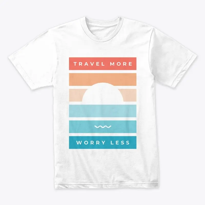 Travel More Worry Less